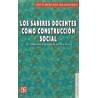 LOS SABERES DOCENTES COMO CONSTRUCCION SOCIAL (MERCADO)
