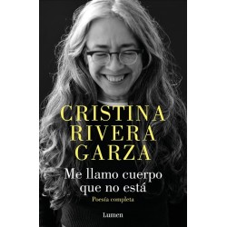 Me llamo cuerpo que no está. Poesía comp