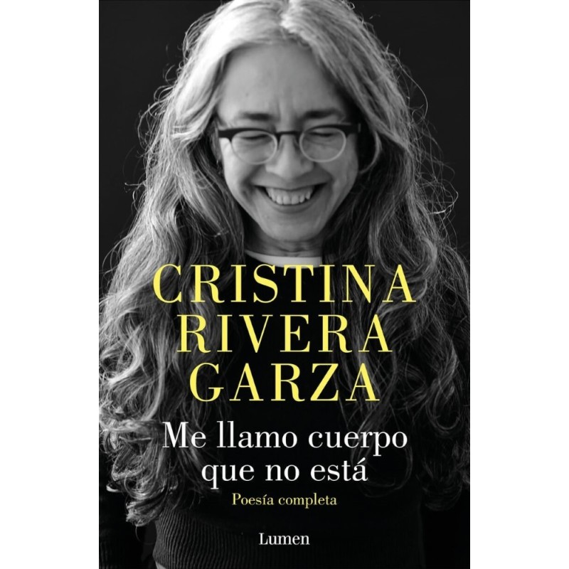 Me llamo cuerpo que no está. Poesía comp