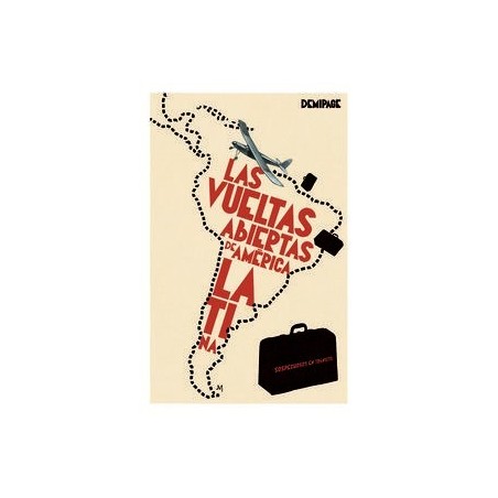 Sospechosos en tránsito: las vueltas abiertas de América Latina