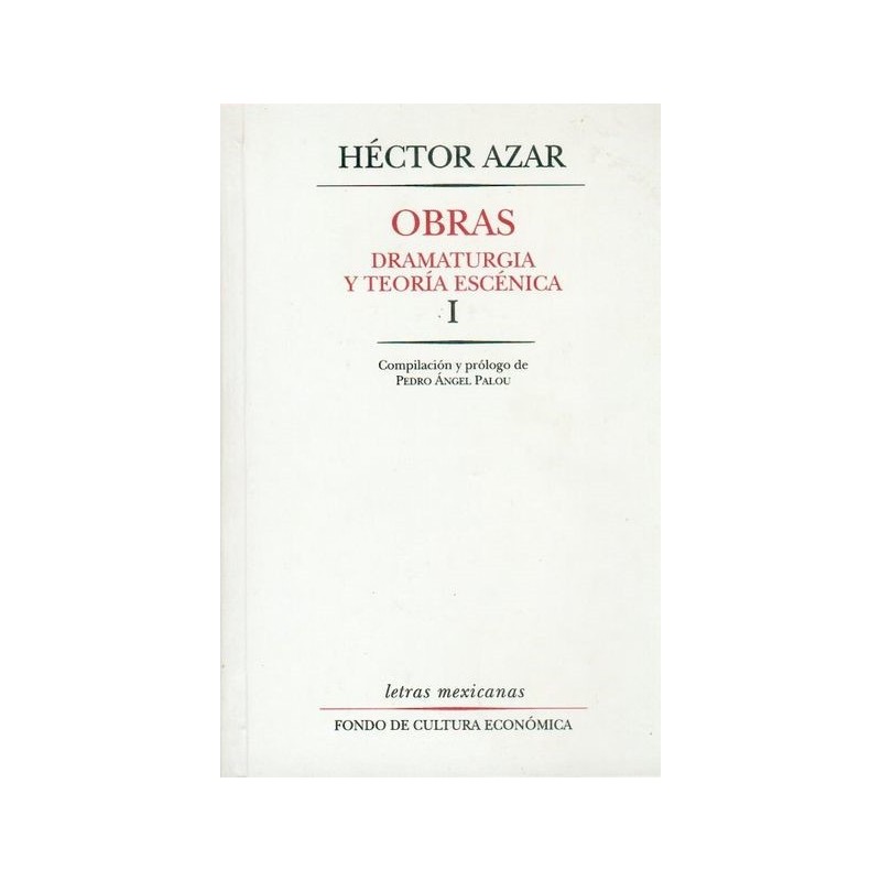 Obras I. Dramaturgia y teoría escénica