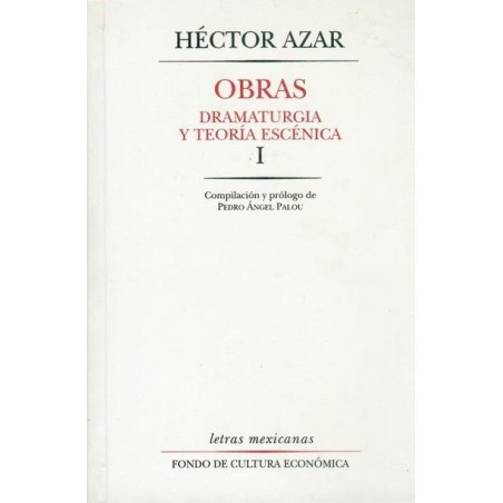Obras I. Dramaturgia y teoría escénica
