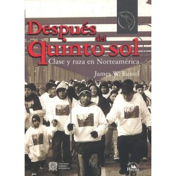 Despues del quinto sol: clase y raza en Norteamérica