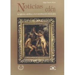 Noticias del edén.La iglesia católica y la Constitución mexicana.