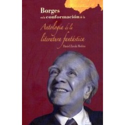 Borges en la conformación de la Antología de la literatura fantástica