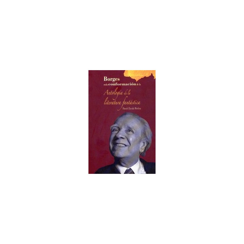 Borges en la conformación de la Antología de la literatura fantástica
