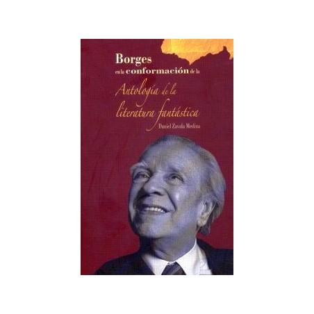 Borges en la conformación de la Antología de la literatura fantástica