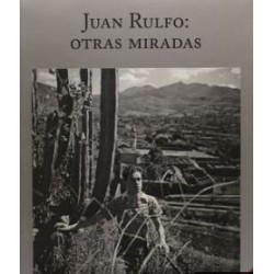 Juan Rulfo: otras miradas