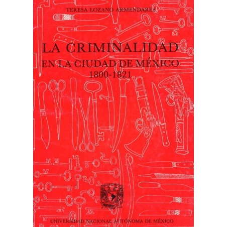 La criminalidad en la ciudad de México 1800-1821