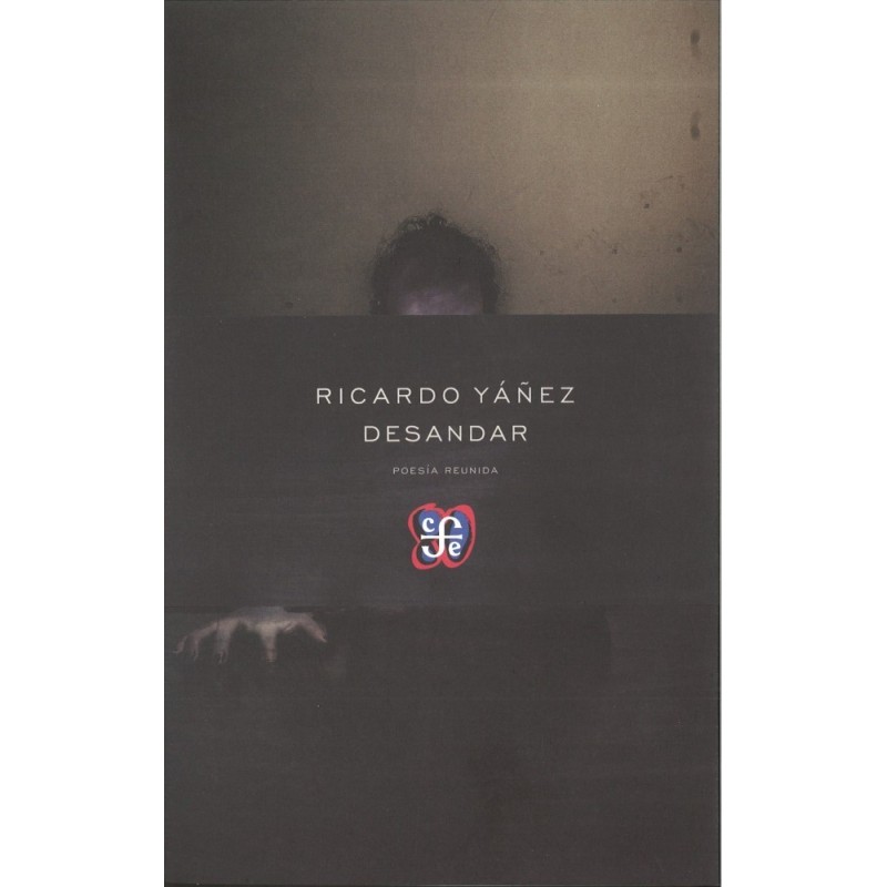 Desandar: poesía reunida