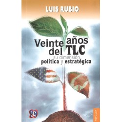 Veinte años del TLC: su dimensión política y estratégica