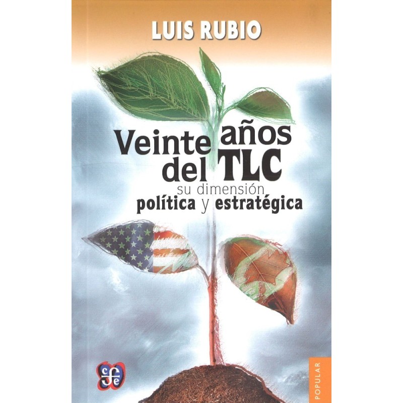 Veinte años del TLC: su dimensión política y estratégica