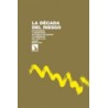 La década del riesgo. Situaciones y narrativas de riesgo en España a