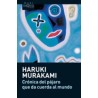 Crónica del pájaro que da cuerda al mundo.