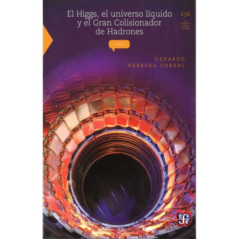 El Higgs, el universo líquido y el Gran Colisionador de Hadrones