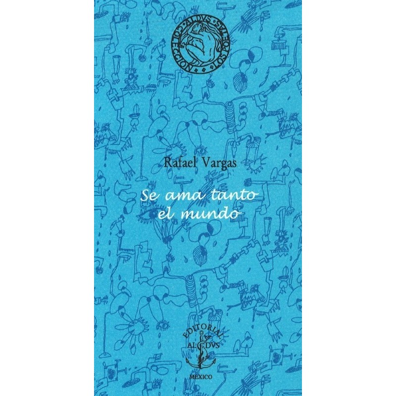 Se ama tanto el mundo