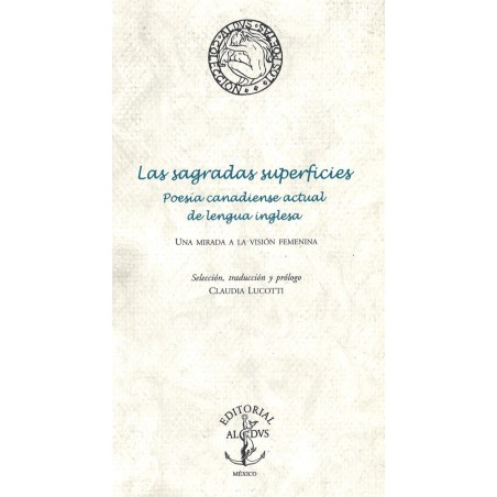 Las sagradas superficies. Poesía canadiense actual de lengua inglesa