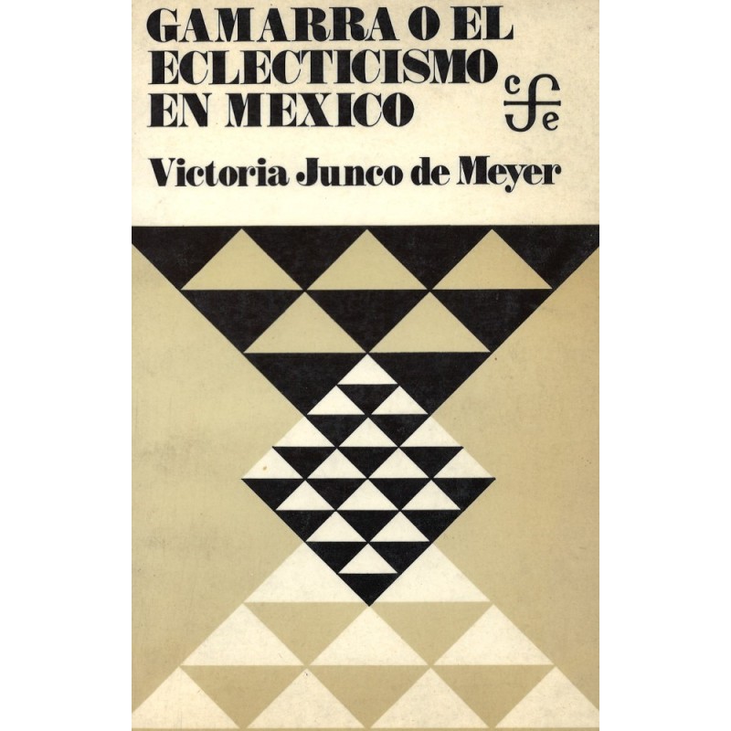 Gamarra o el eclecticismo en México