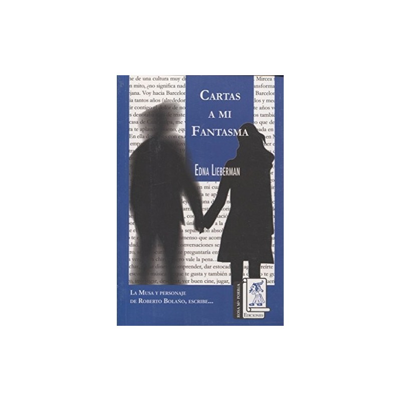 Cartas a mi fantasma: la musa y personaje de Roberto Bolaño, escribe...