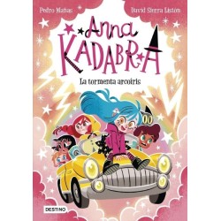 Anna Kadabra 17. La tormenta arcoíris