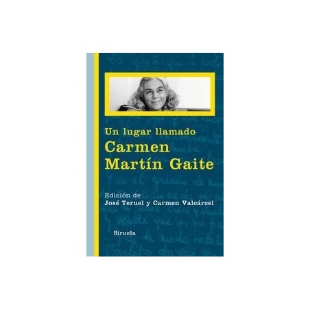 Un lugar llamado Carmen Martín Gaite