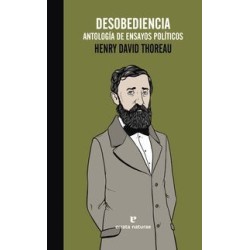Desobediencia. Antología de ensayos políticos