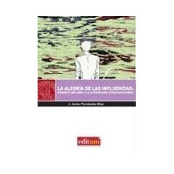 La alegría de las influencias: Roberto Bolaño y la literatura estadounidense