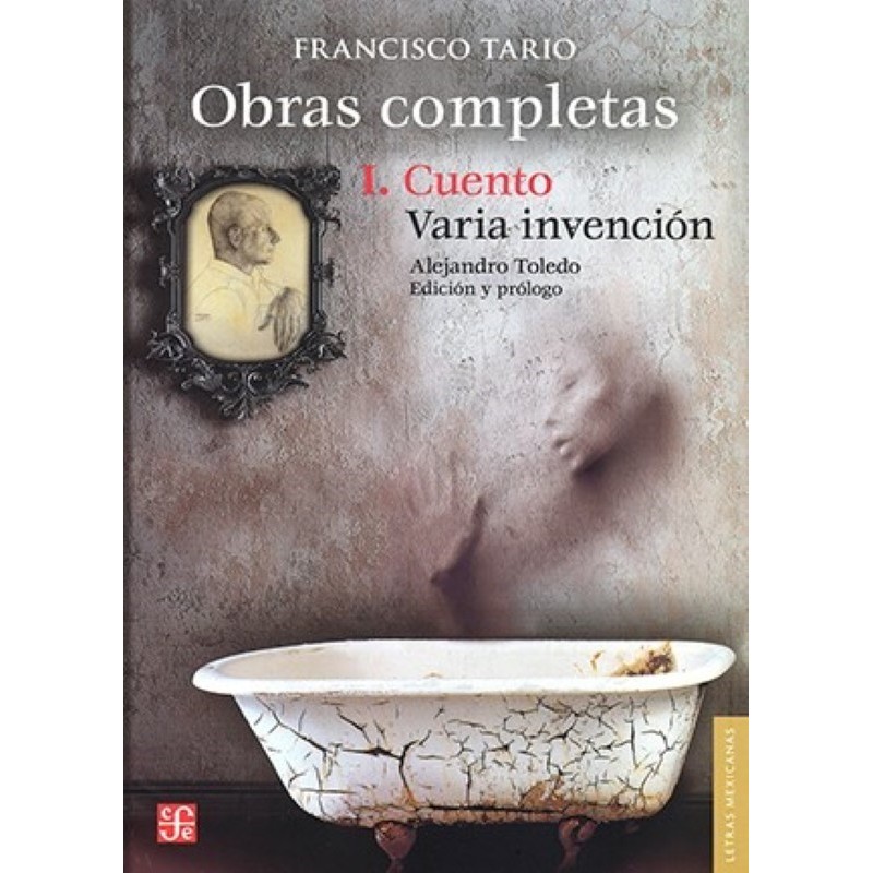 Obras completas I: cuentos y varia invención