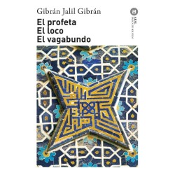 El profeta & El loco & El vagabundo