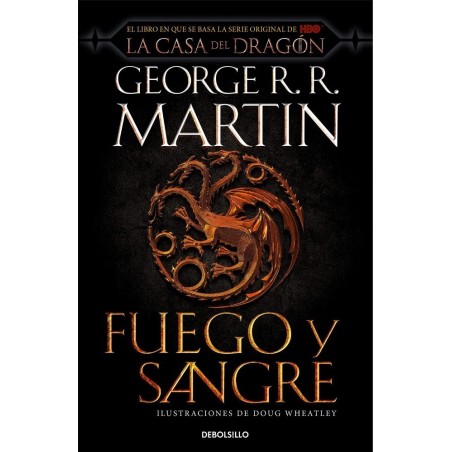 Fuego y Sangre (Canción de hielo y fuego Historia de los Targaryen