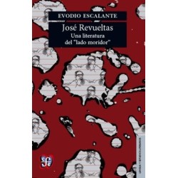 José Revueltas: una literatura del "lado moridor"
