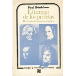 El tiempo de los profetas: doctrinas de la época romántica
