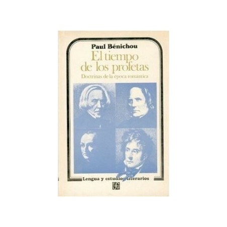 El tiempo de los profetas: doctrinas de la época romántica