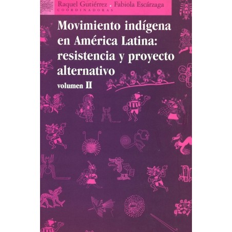 Movimiento indígena en América Latina: Resistencia y proyecto alternativo