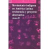 Movimiento indígena en América Latina: Resistencia y proyecto alternativo