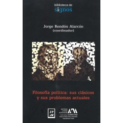 Filosofía política: sus clásicos y sus problemas actuales