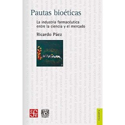 Pautas bioéticas: la industria farmacéutica entre la ciencia y el merca