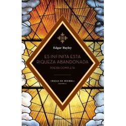 Es infinita esta riqueza abandonada