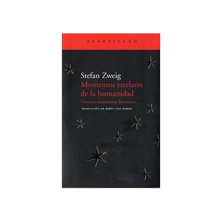 Momentos estelares de la humanidad catorce miniaturas históricas