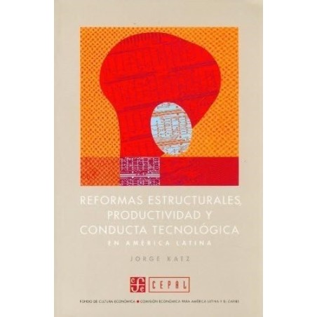 Reformas estructurales, productividad y conducta tecnológica en A.Latina