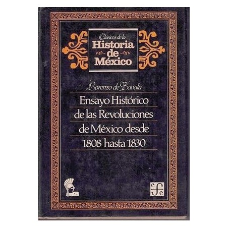 Ensayo histórico de las Revoluciones de México desde 1808 hasta 1830
