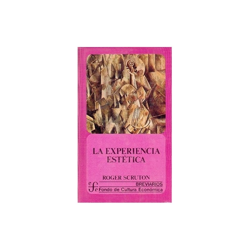 La experiencia estética: ensayos sobre la filosofía del arte