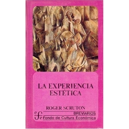 La experiencia estética: ensayos sobre la filosofía del arte