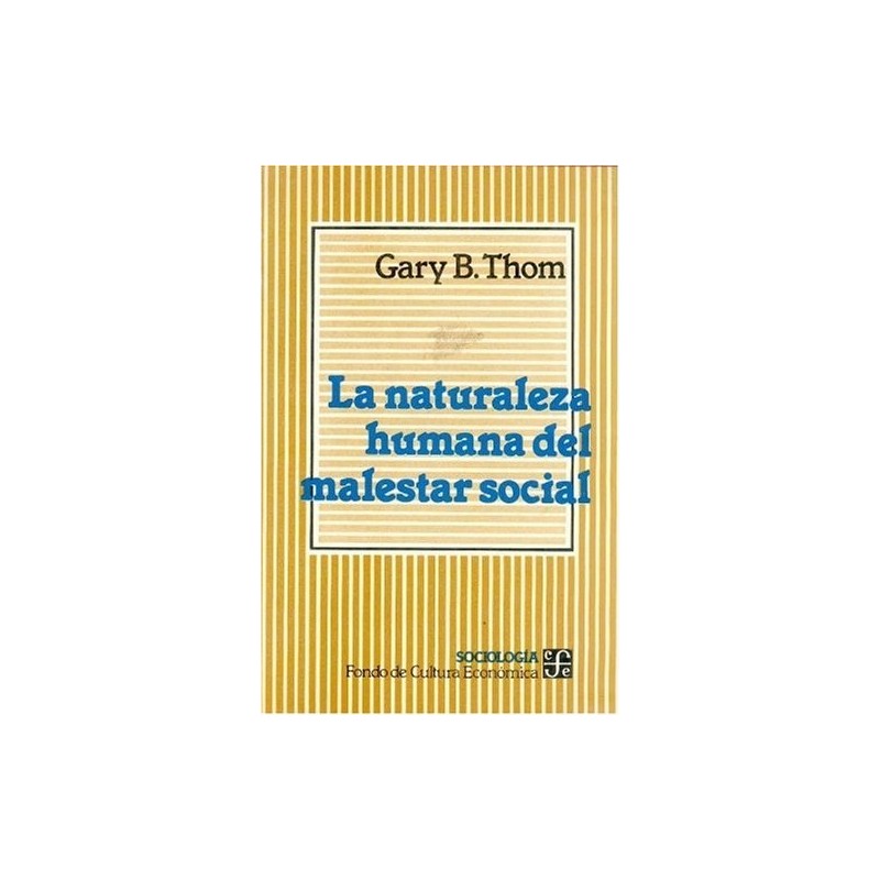 La naturaleza humana del malestar social