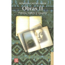 Obras II: poesía, teatro y ensayo