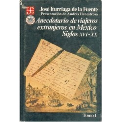 Anecdotario de viajeros extranjeros en México, I: siglos XVI-XX