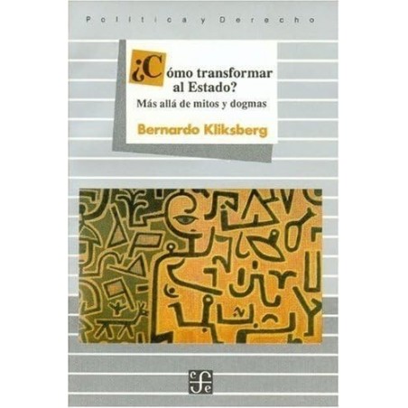 ¿Cómo transformar el Estado? Más allá de mitos y dogmas