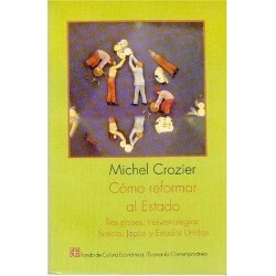 Cómo reformar el Estado Tres países, tres estrategias...
