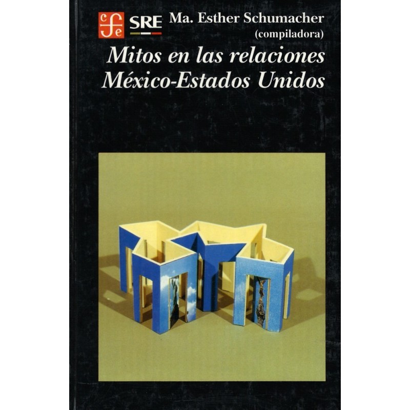 Mitos en las relaciones México- Estados Unidos