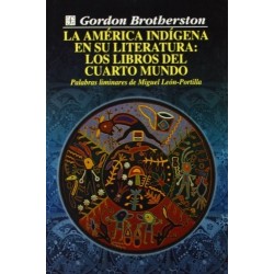 La América indígena en su literatura: Los libros del cuarto mundo